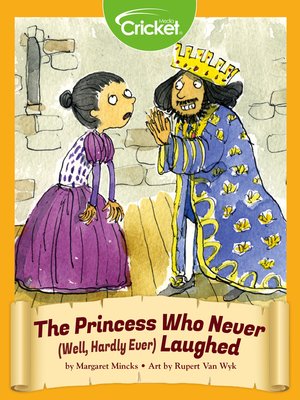 cover image of The Princess Who Never (Well, Hardly Ever) Laughed